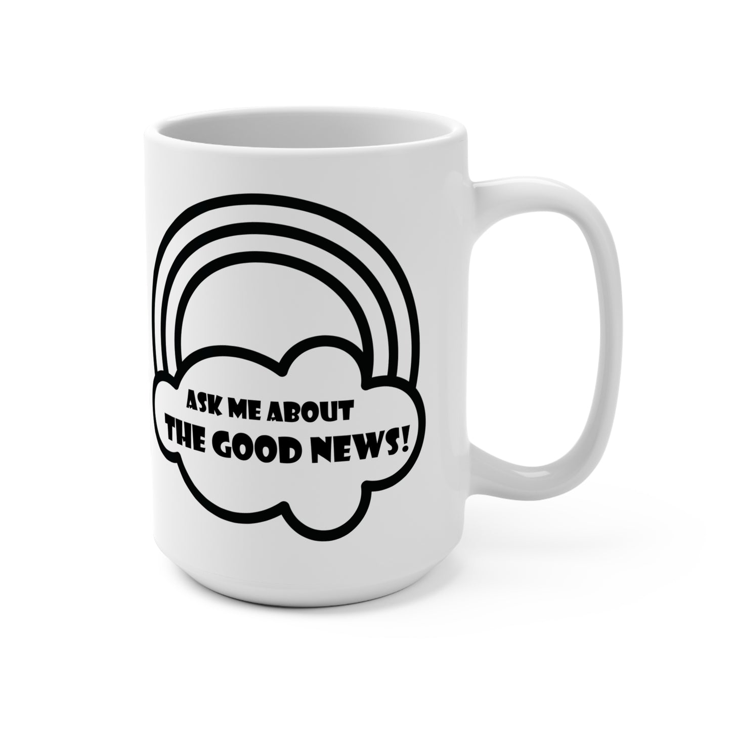 15oz Christian Mug – "Ask Me About The Good News!" – Perfect for Coffee Lovers