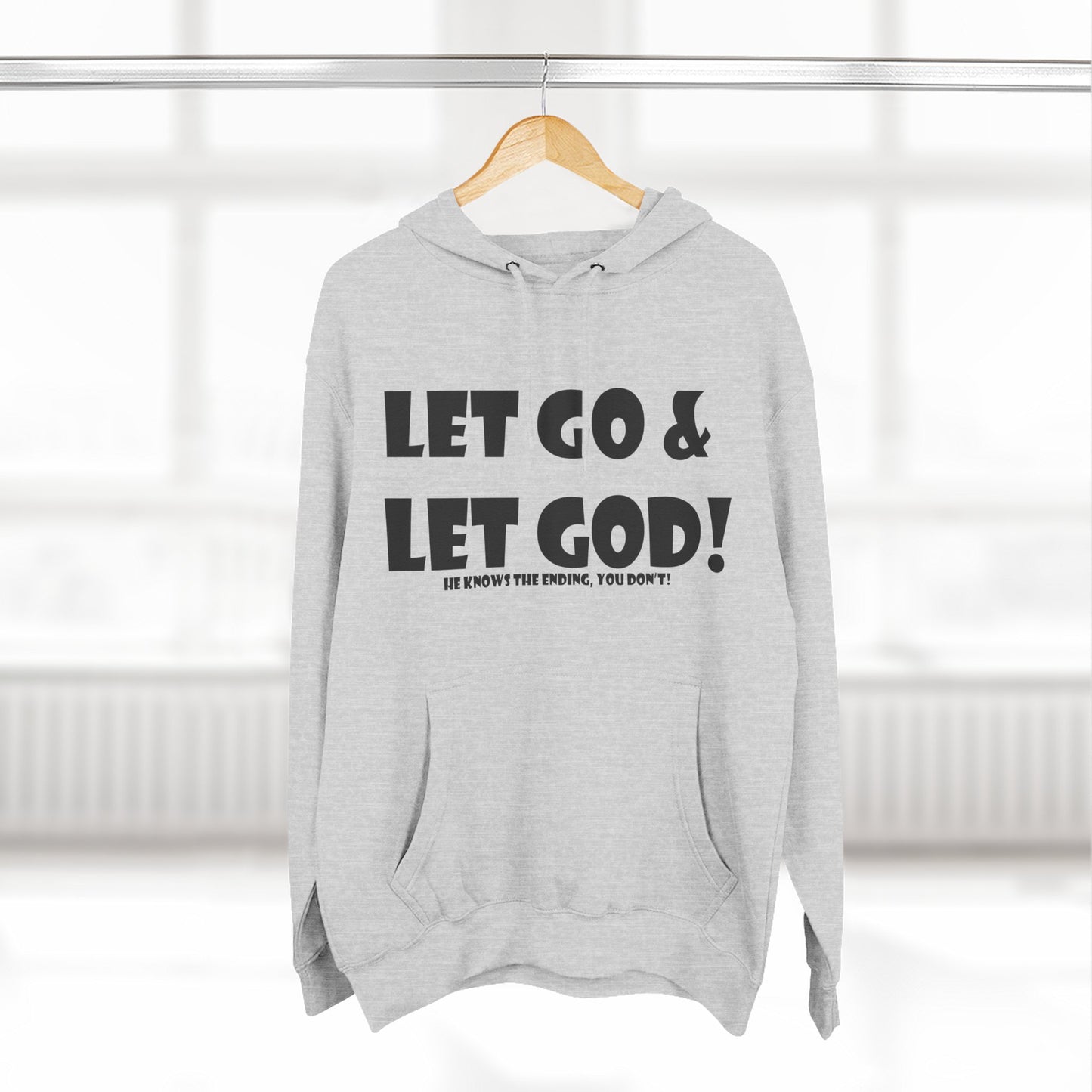 Fleece Hoodie - Let Go & Let God