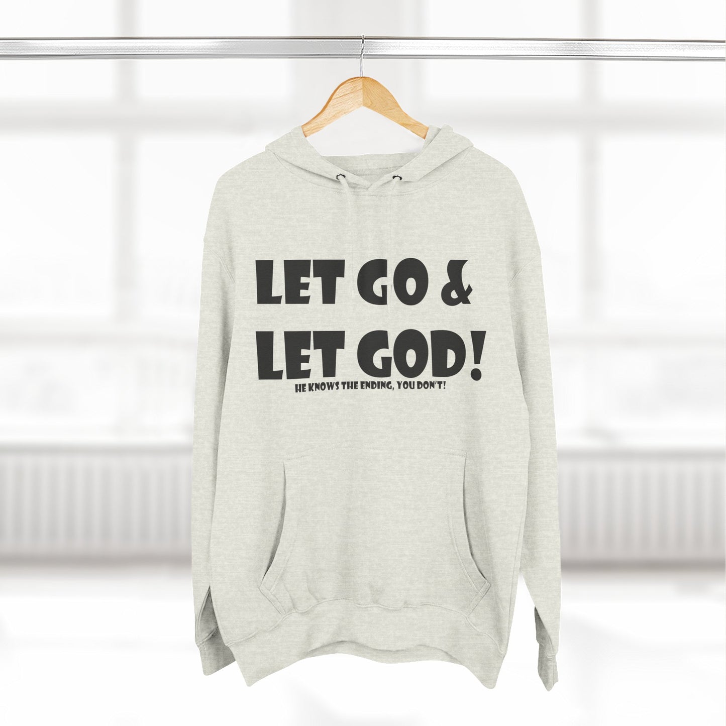Fleece Hoodie - Let Go & Let God